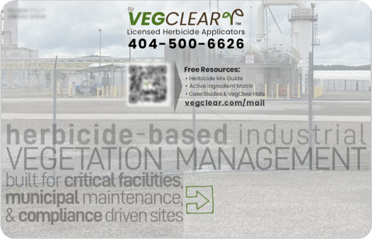 egClear industrial weed control postcard showing gravel, fence line, kudzu, perimeter, and bare ground herbicide treatments for critical infrastructure sites in Georgia and South Carolina. Licensed applicators supporting maintenance teams with vegetation control that protects access, safety, and compliance for industrial facilities, utilities, airports, rail spurs, and municipal yards.