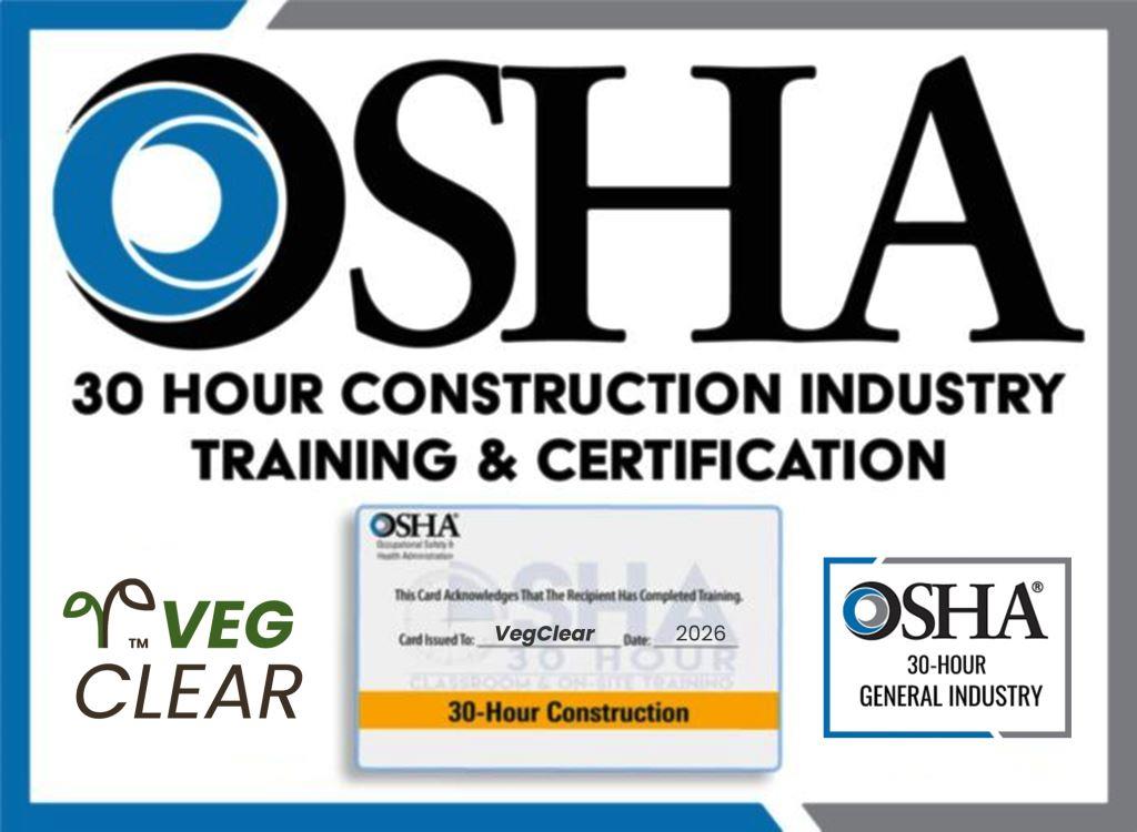 VegClear OSHA 30-hour construction and general industry safety training graphic representing workforce certification, industrial site readiness, and compliance focused field operations training.